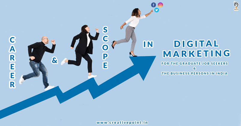 Career & scope in Digital marketing for the graduate job seekers in India