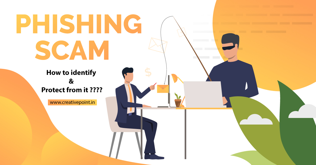 What is Phishing Scam?? How can we identify & protect from Phishing Scam ??