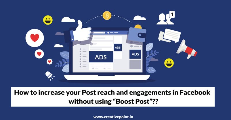 How to increase your Post reach and engagements in Facebook without using “Boost Post”?